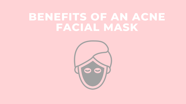 benefits of acne facial mask