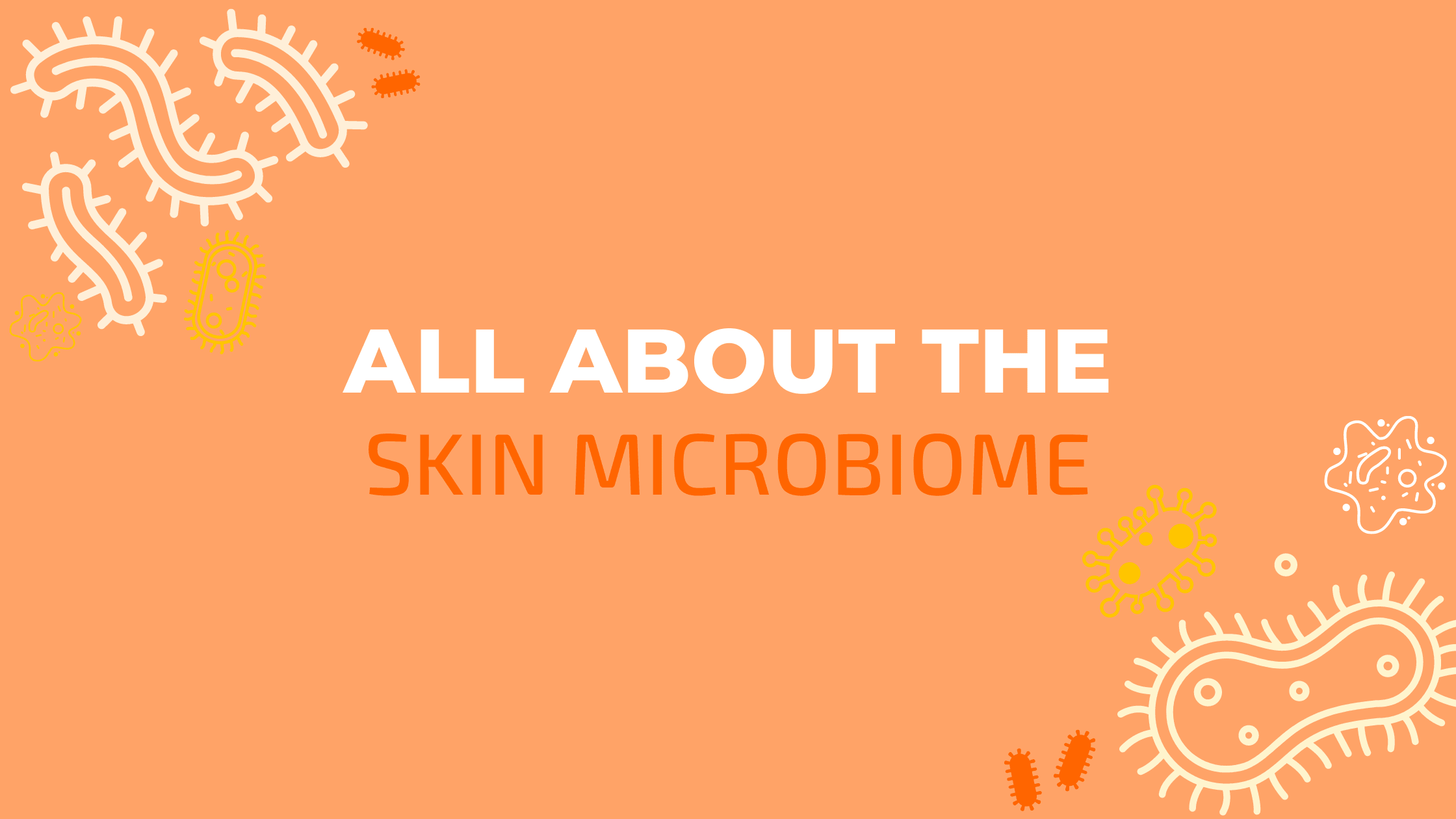 all about the skin microbiome