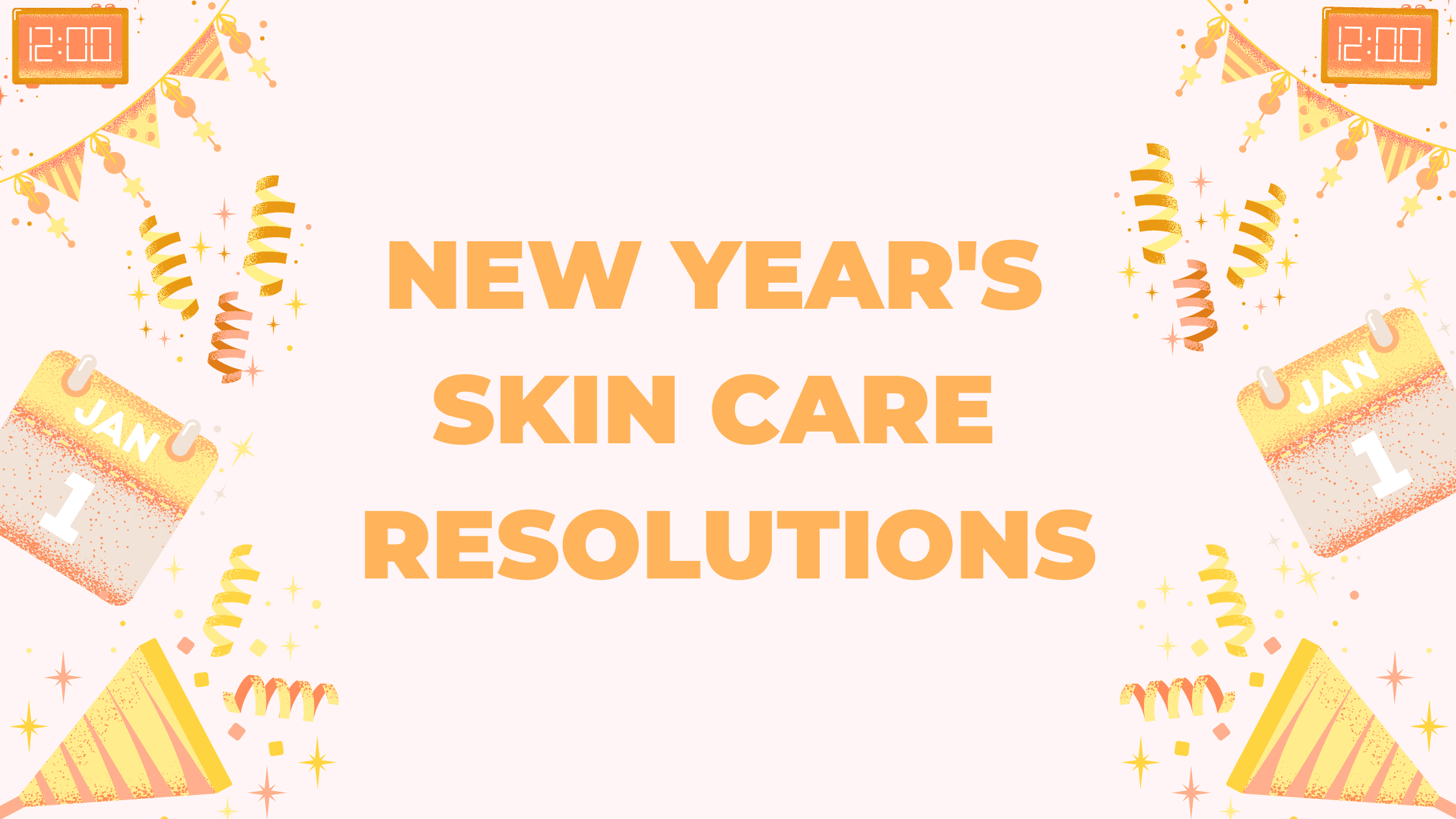 new years skin care resolutions