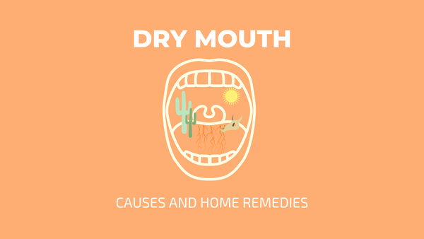 dry mouth causes and home remedies