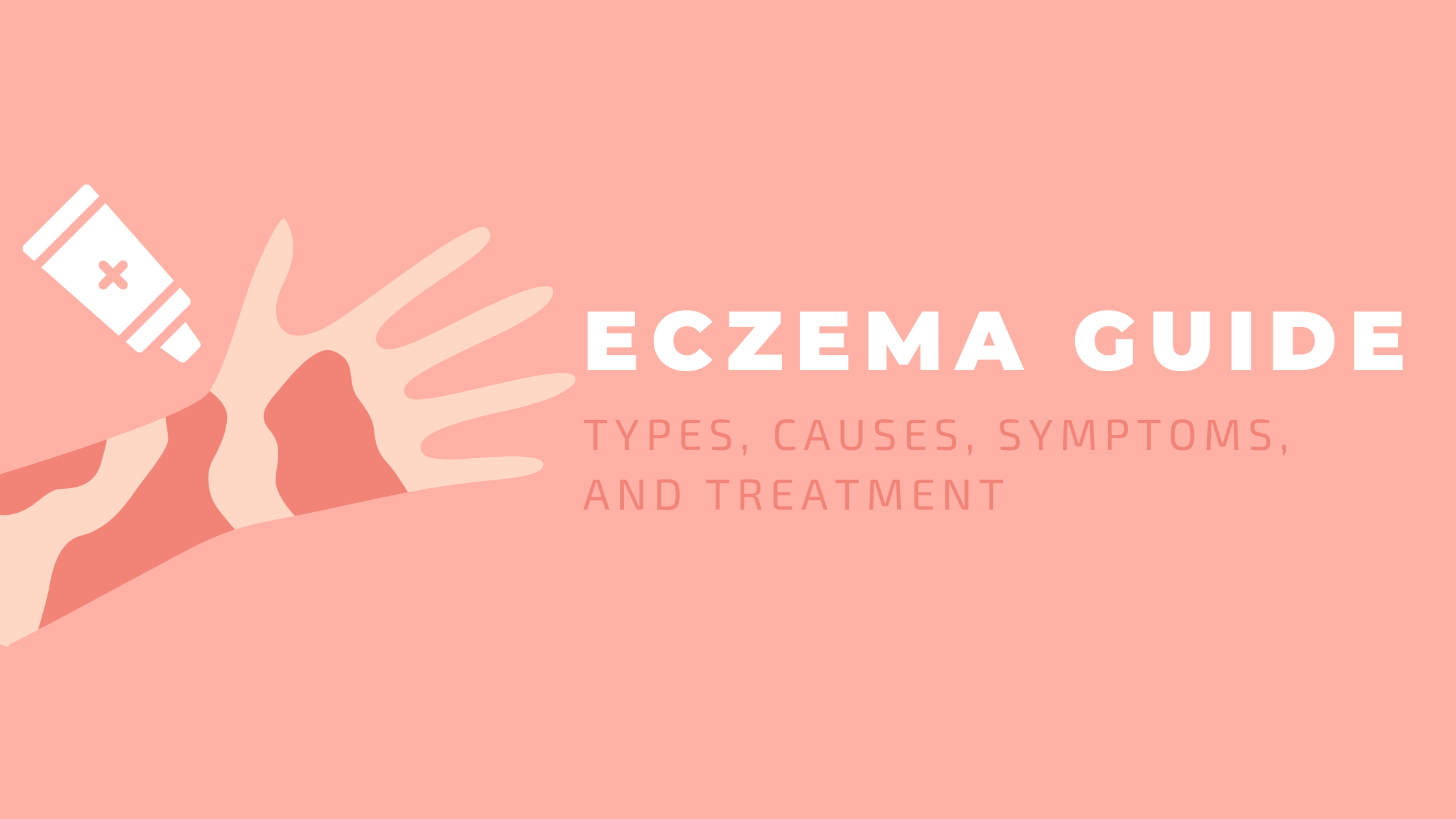 eczema guide: types, causes, symptoms, treatment