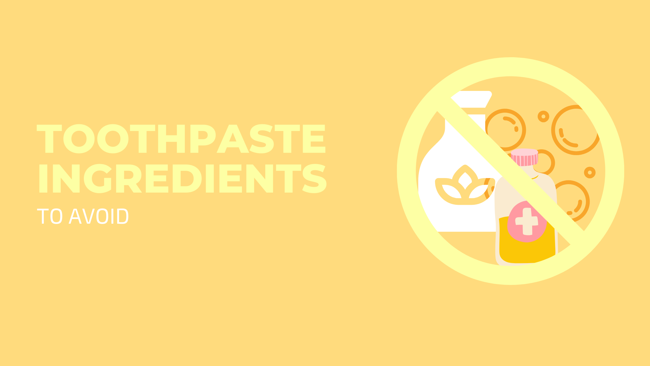 toothpaste ingredients to avoid