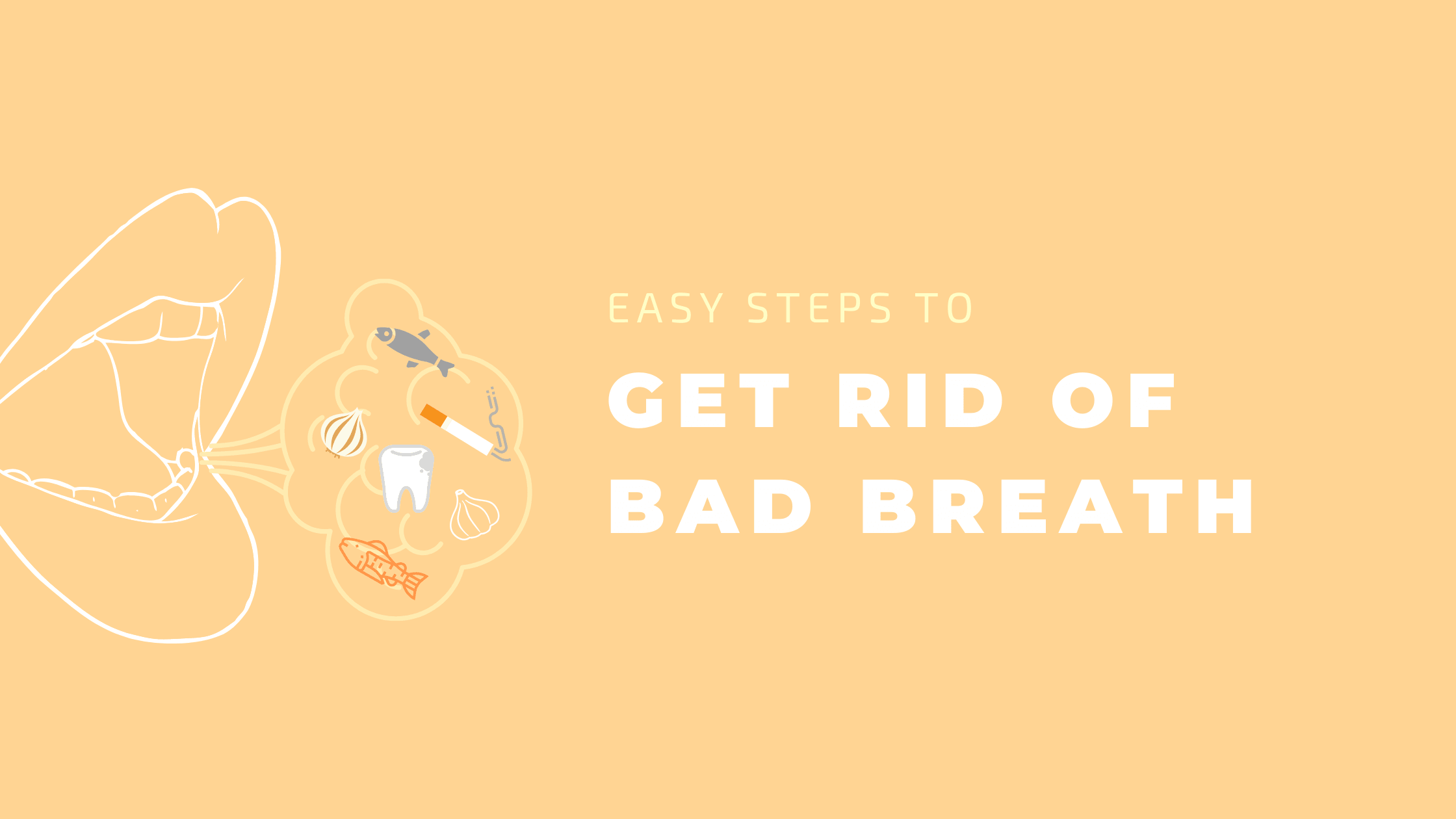 easy steps to get rid of halitosis bad breath