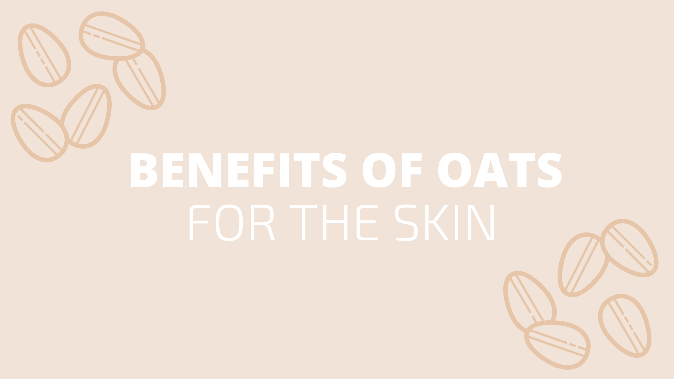 Benefits of Oats for the Skin - Cleure
