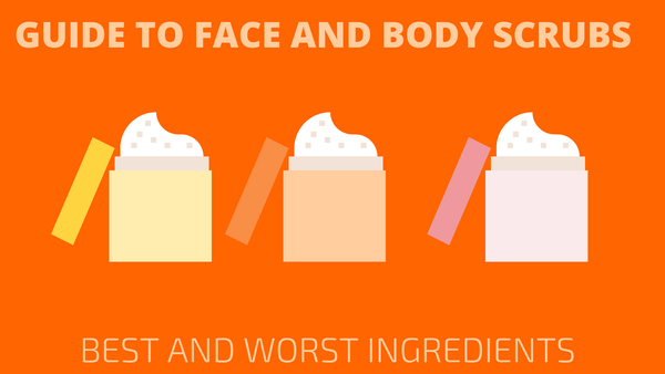 guide to face and body scrubs: best and worst ingredients in physical exfoliants
