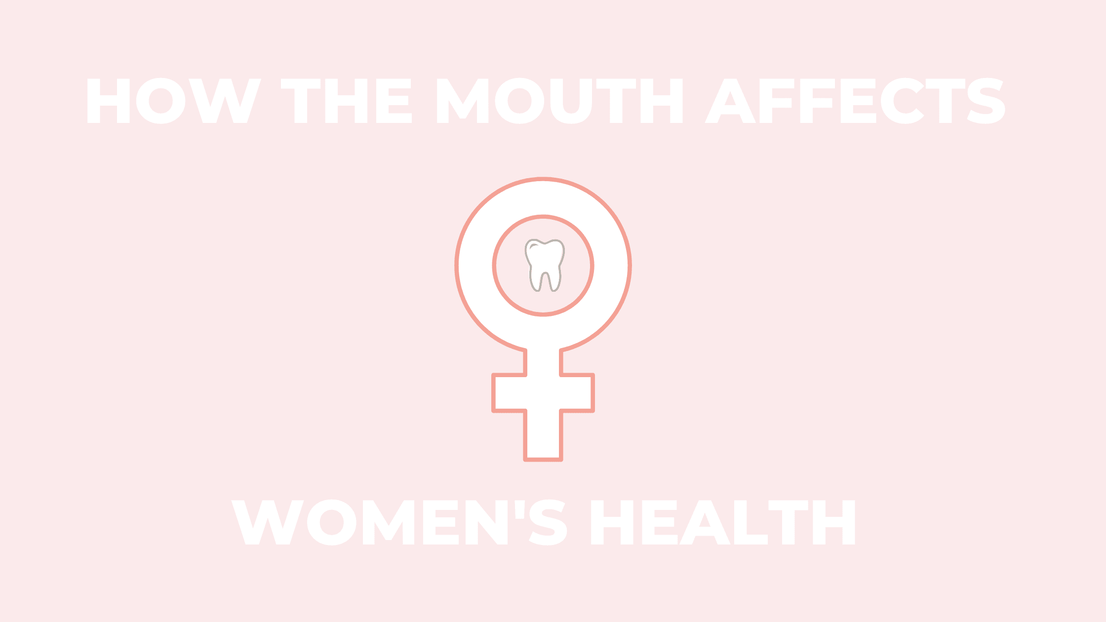 how the mouth affects women's health
