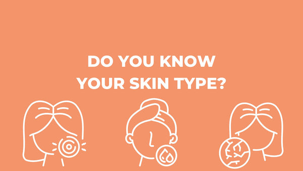 Do You Know Your Skin Type?