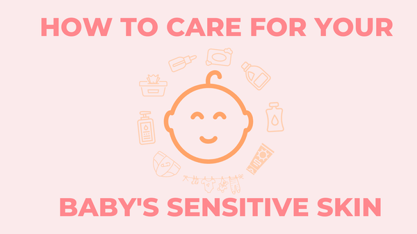 How to Care for Your Baby’s Sensitive Skin - Cleure
