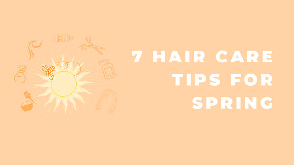 7 Hair Care Tips for Spring - Cleure