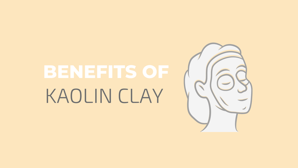 Benefits of Kaolin Clay for the Skin - Cleure