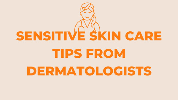 Sensitive Skin Care Tips from Dermatologists - Cleure