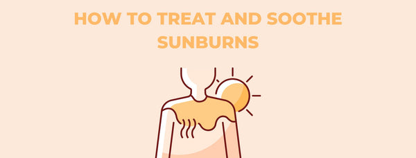 How to Treat and Soothe Sunburns - Cleure
