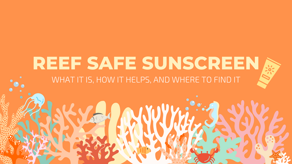 reef safe sunscreen guide