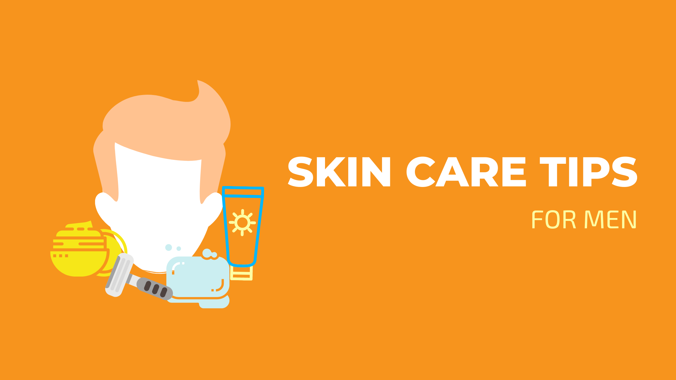 Skincare Tips For Men - Cleure