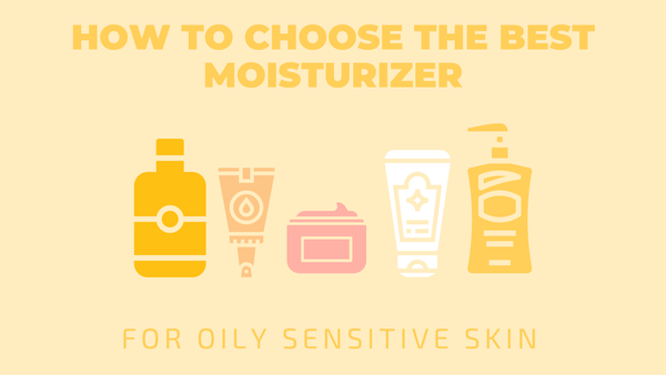 best moisturizer for oily sensitive skin
