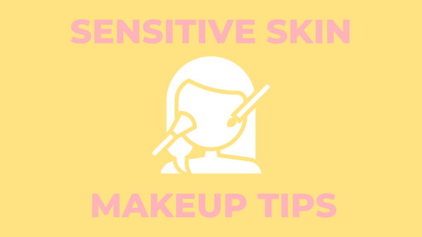 sensitive skin makeup tips