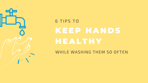 How to keep hands soft and healthy while washing them so often