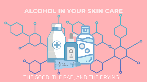types of alcohol in skin care