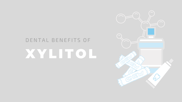 Dental Benefits of Xylitol - Cleure