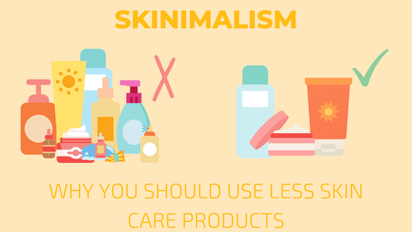 skinimalism why you should use less skin care products